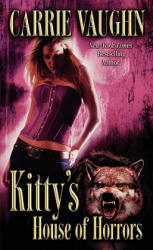 Kitty's House of Horrors - Carrie Vaughn (ISBN: 9780446199551)