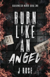 Burn Like An Angel Discreet Edition - J Rose (ISBN: 9781915987327)
