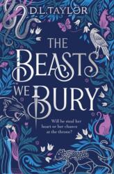 The Beasts We Bury - D. L. Taylor (ISBN: 9781035065387)
