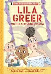 Lila Greer and the Shrieking Shadow - David Roberts (ISBN: 9781419775727)