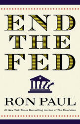 End The Fed - Ron Paul (ISBN: 9780446549172)