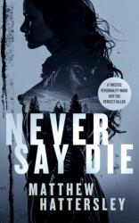Never Say Die (ISBN: 9781036700669)
