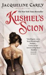 Kushiel's Scion - Jacqueline Carey (ISBN: 9780446610025)