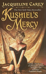 Kushiel's Mercy - Jacqueline Carey (ISBN: 9780446610162)