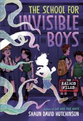 The School for Invisible Boys - David Hutchinson, Shaun (ISBN: 9780593646328)