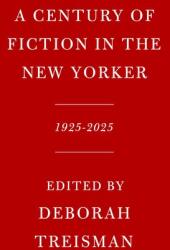 A Century of Fiction in The New Yorker (ISBN: 9780593801918)