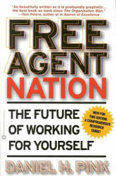 Free Agent Nation - Daniel H. Pink (ISBN: 9780446678797)