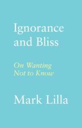 Ignorance and Bliss (ISBN: 9780374174354)