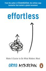 Effortless - Greg McKeown (ISBN: 9780753558805)
