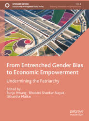 From Entrenched Gender Bias to Economic Empowerment: Undermining the Patriarchy (ISBN: 9783031572111)
