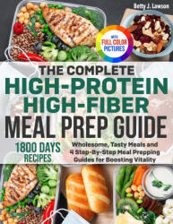 The Complete High-Protein High-Fiber Meal Prep Guide (ISBN: 9781805384229)