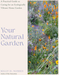 Your Natural Garden | Norris, Kelly D (ISBN: 9780760388228)