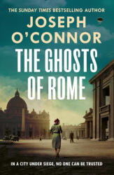 The Ghosts Of Rome - Joseph O'Connor (ISBN: 9781787303881)