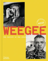 Cynthia Young, David Campany, Isabelle Bonnet - Weegee - Cynthia Young, David Campany, Isabelle Bonnet (ISBN: 9780500029121)
