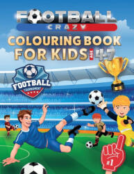 Football Crazy Colouring Book For Kids Age 4-7 - Creative Kids Studio (ISBN: 9781913467029)