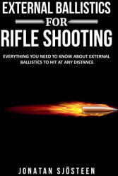 External Ballistics for Rifle Shooting (ISBN: 9789153112242)