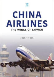 China Airlines - Jozef Mols (ISBN: 9781802823837)