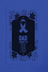 Dad, I Want to Hear Your Story: A Father's Guided Journal To Share His Life amp; His Love (ISBN: 9783850593403)
