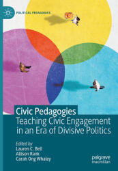 Civic Pedagogies: Teaching Civic Engagement in an Era of Divisive Politics (ISBN: 9783031551543)