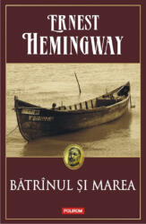 Batranul si marea - Ernest Hemingway (2014)