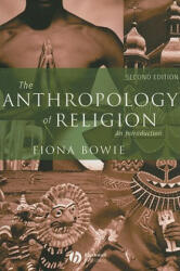 Anthropology of Religion - An Introduction 2e - Fiona Bowie (2005)