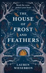 The House of Frost and Feathers (ISBN: 9781399723176)