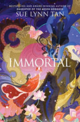 Immortal - Sue Lynn Tan (ISBN: 9780063429833)