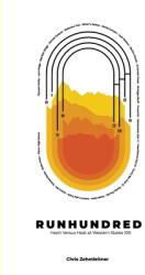 Runhundred: Heart Versus Heat at Western States 100 (ISBN: 9783982593609)