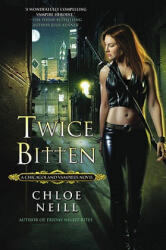 Twice Bitten - Chloe Neill (ISBN: 9780451230645)