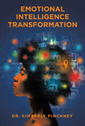 Emotional Intelligence Transformation - Dr. Kimberly Pinckney (ISBN: 9781663268242)