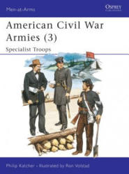 American Civil War Armies - Philip Katcher (1986)