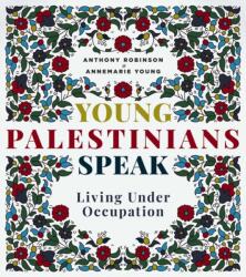 Young Palestinians Speak (ISBN: 9781623716424)