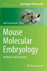Mouse Molecular Embryology - Mark Lewandoski (2014)