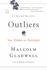 Outliers - Malcolm Gladwell (2008)