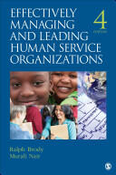 Effectively Managing and Leading Human Service Organizations (2013)