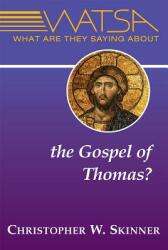 What Are They Saying about the Gospel of Thomas? (2012)