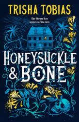 Honeysuckle and Bone (ISBN: 9781398541375)