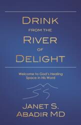 Drink from the River of Delight (ISBN: 9781966338000)
