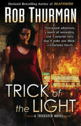 Trick of the Light - Rob Thurman (ISBN: 9780451462886)