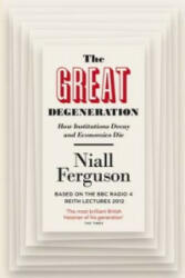 Great Degeneration - Niall Ferguson (2014)