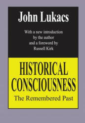 Historical Consciousness - John R. Lukacs (1994)