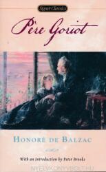 Honore de Balzac: Pere Goriot (ISBN: 9780451529596)