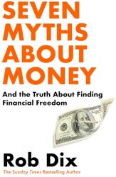 Seven Lies About Money - Rob Dix (ISBN: 9781529910964)