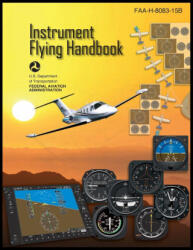 Instrument Flying Handbook - FEDERAL AVIATION ADMINISTRATION (ISBN: 9786310064338)