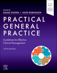 Practical General Practice - Adam Staten, Kate Robinson (ISBN: 9780443123597)