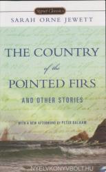 Country of the Pointed Firs and Other Stories - Sarah Orne Jewett, Anita Shreve, Peter Balaam (ISBN: 9780451531445)