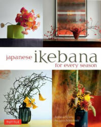 Japanese Ikebana for Every Season - Rie Imai, Yuji Ueno (2014)