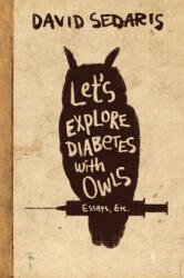 Let's Explore Diabetes with Owls - David Sedaris (2013)