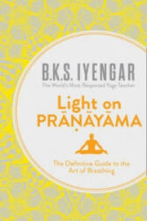 Light on Pranayama - B K S Iyengar (2013)
