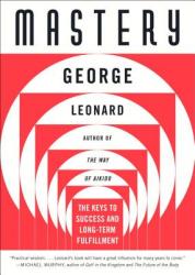 Mastery - George Burr Leonard (ISBN: 9780452267565)